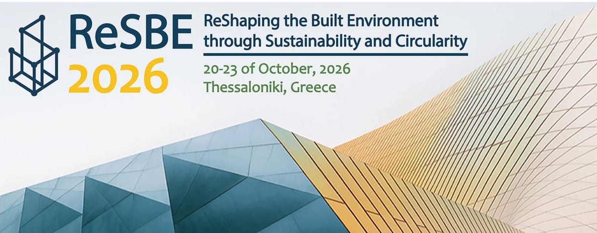 Call for Abstracts on Circularity in the Built Environment: ReSBE 2026 in Thessaloniki